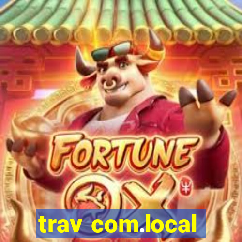 trav com.local